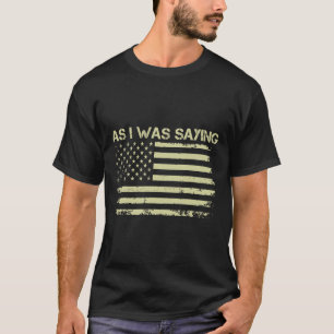 Terwijl ik het had Leuk Politiek Trump 2024 Verkie T-shirt