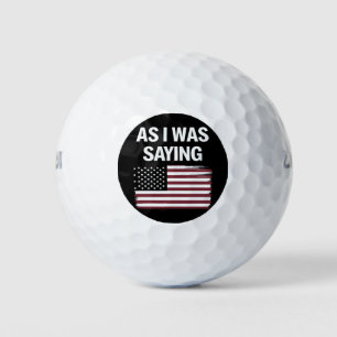 Terwijl ik het zei Grappig Politiek Trump 2024 Golfballen