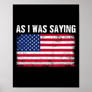 Terwijl ik zei Grappige Politieke Trump Citaat 202 Poster