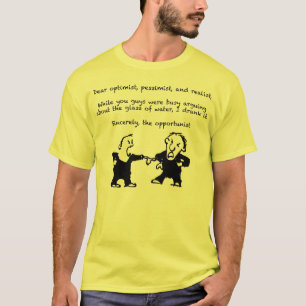 Terwijl je ruzie maakte over het glas water t-shirt