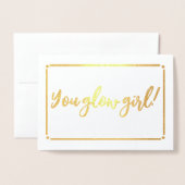 T'Es Glow Girl, Tu As Ça ! Carte dorée (Devant avec enveloppe)