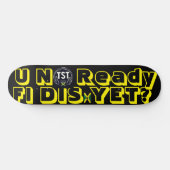 T'ES PRÊT POUR ÇA ? Planche de skateboard 8 1/4" (Horz)