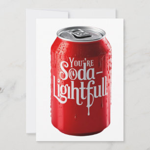 T'es une carte personnalisée soda-lumineuse