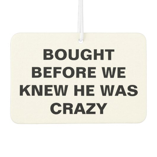 Tesla - gekocht voordat we wisten dat hij gek was luchtverfrisser (Voorkant)