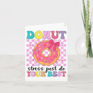 Test dag donut stress gewoon je beste leraar te do kaart