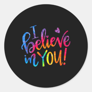 Test dag leraar Ik geloof in je testdag Ronde Sticker