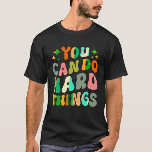 Test dag leraar Je kunt harde dingen doen Mannen v T-shirt