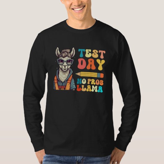Test Day No Prob llama Llama Teacher Testing Day T-shirt (Voorkant)