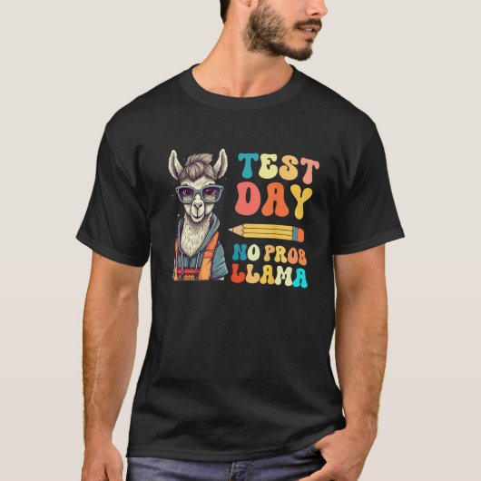 Test Day No Prob llama Llama Teacher Testing Day T-shirt (Voorkant)
