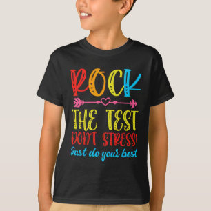 Test Day Rock De Test Niet Stress Teacher Testen T-shirt