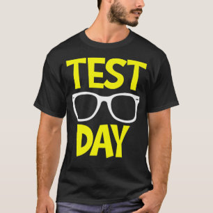 Test Day Rock: Test Teacher Funny Sunbril Te T-shirt