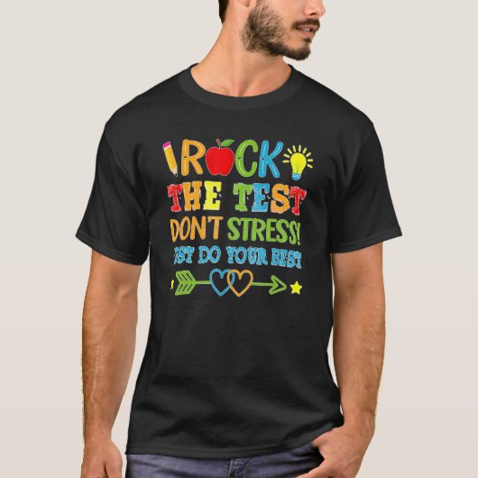 Test Day Rock The Test Don't Stress Testing 2 T-shirt (Voorkant)