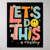Test Day State Testing Lets Do This Teacher Motiva Poster (Voorkant)