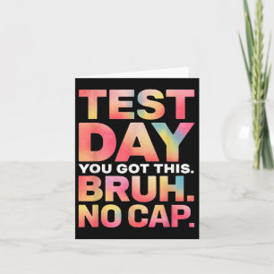 Test Day Teacher Shirt Bruh zijn Test Day You Got Kaart