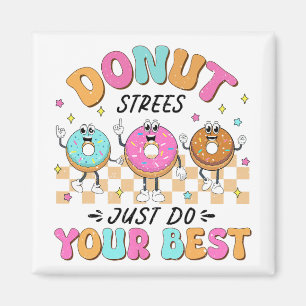 Test Day Teachers Kinder Donut Stress Doe gewoon j Magneet