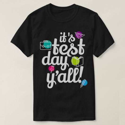 Test Eamination Day Funny Teacher Testing Het is T-shirt (Design voorkant)