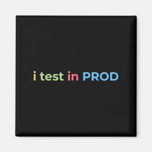 Test in Prod-codering Funny Humor Grap Eng Magneet