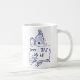 Test niet op mijn Mok