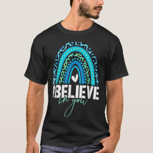 Testdag die ik geloof in je regenboogscheldt, vrou t-shirt