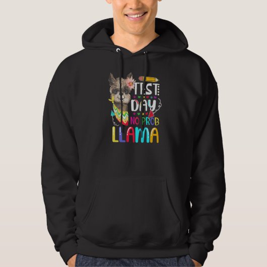 Testdag geen Prob Llama Llama Teacher Testing Day Hoodie (Voorkant)