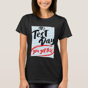 Testdag Je hebt deze leraar laten testen T-shirt