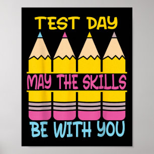 Testdag Mogen De Vaardigheden Met Je Zijn Testdag  Poster