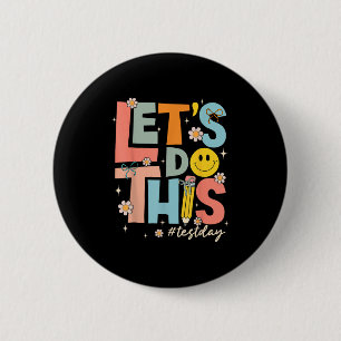 Testdag Staatstesten Laten We Dit Doen Leraar Moti Ronde Button 5,7 Cm
