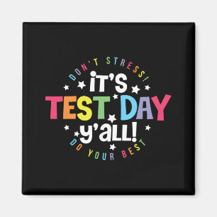 Testdag Yall Dont Stress Doe gewoon je beste leraa Magneet