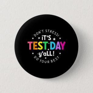 Testdag Yall Grappige testdag voor leraar studente Ronde Button 5,7 Cm
