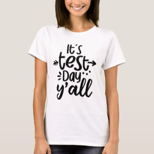 Testdag Yall Schattigee testdag voor leerkrachten T-shirt