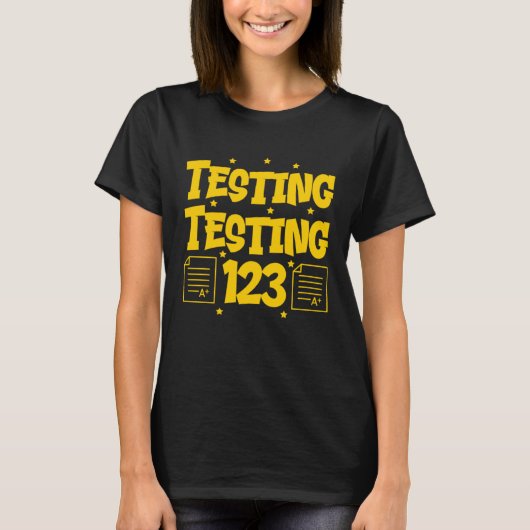 Testen Testen 123 Schattige Test Dag Leraar T-shirt (Voorkant)