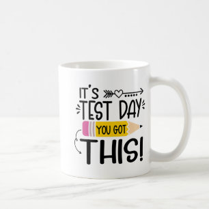 Testing Day It's Test Day You Got This Teacher Stu Koffiemok