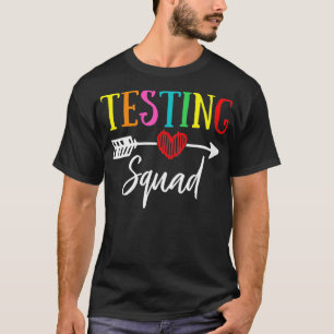 Testing Squad Funny School Professor Teacher Joke T-shirt
