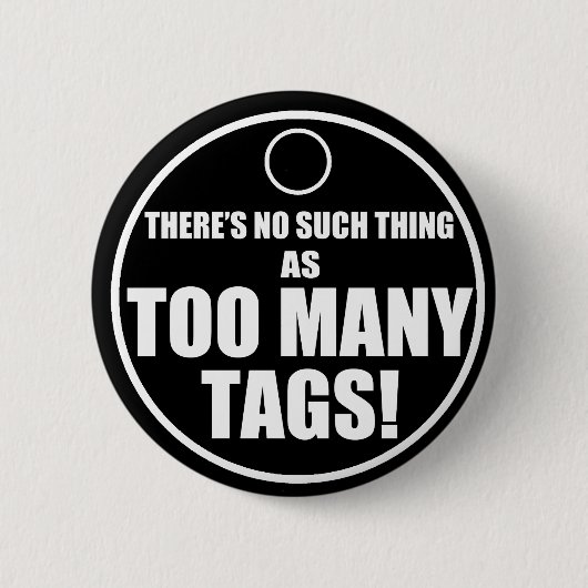 Teveel Labels? Ronde Button 5,7 Cm (Voorkant)