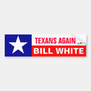 Texans tegen Bill White Bumpersticker