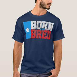 Texas Born en Bred  texas flag T-shirt
