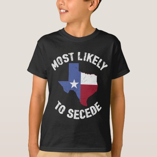 Texas Flag Pride - Hoogstwaarschijnlijk om Funny a T-shirt (Voorkant)