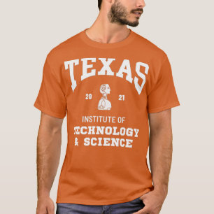 Texas Institute of Technology amp Science T-shirt