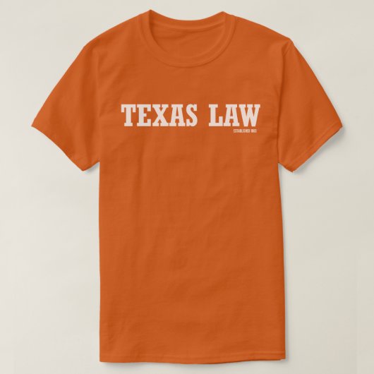 Texas Law Est. 1883 T-shirt (Design voorkant)