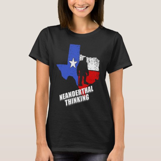 Texas Neanderthal Thinking Funny Texan Political T-shirt (Voorkant)
