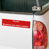 Texas: Omdat grootte er wel toe doet. Bumpersticker (Op Truck)