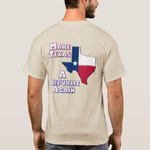 Texas opnieuw een republiek maken t-shirt