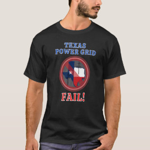 Texas Power Grid Fail T-shirt
