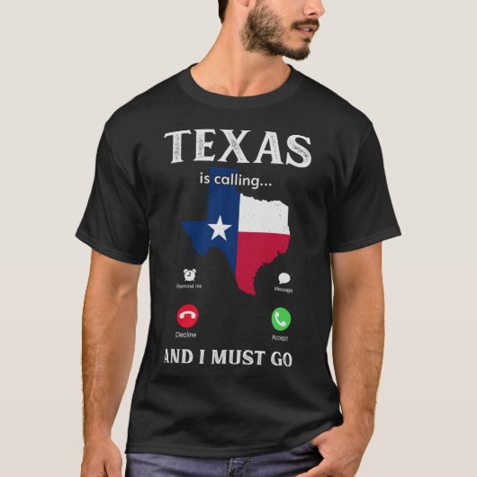 Texas roept en ik moet naar Texaan 1 T-shirt (Voorkant)
