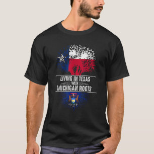 Texas Thuis Michigan Roots Staatsboom Vlag Liefde  T-shirt