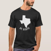 Texas US State Map by Birth T-shirt (Voorkant)