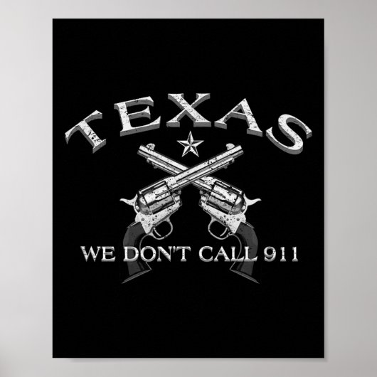 Texas We Don't Call 911 Poster (Voorkant)