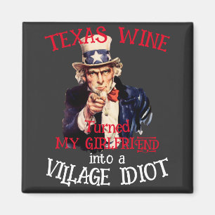 TEXAS Wijn draaide mijn vriendin Dorp Magneet