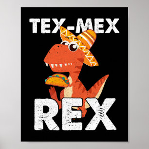 TexMexRex TRex Taco Dinosaur Cinco de Mayo Mexicaa Poster