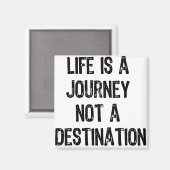 Text- Het leven is een reis niet een bestemming - Magneet (Voorkant / Achterkant)